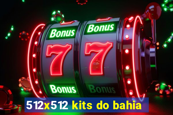 512x512 kits do bahia
